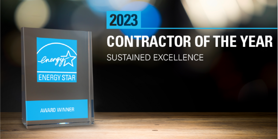 Home Performance with Energy Star, 2023 Contractor of the Year Contractor of the Year, 2023, Sustained Excellence